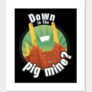 Down in the pig mine Posters and Art